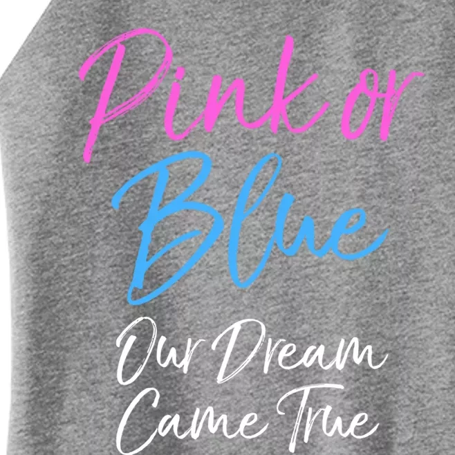 Gender Reveal Mom And Dad Pink Or Blue Our Dream Came True Gift Women’s Perfect Tri Rocker Tank