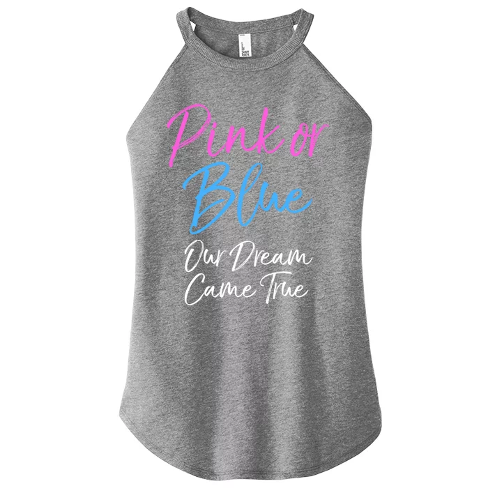 Gender Reveal Mom And Dad Pink Or Blue Our Dream Came True Gift Women’s Perfect Tri Rocker Tank