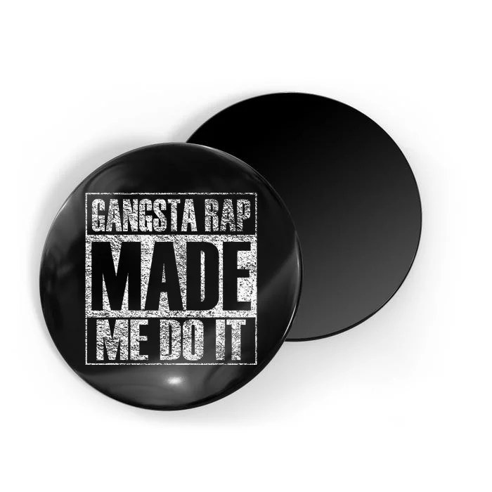 Gangsta Rap Music Made Me Do It Funny Gym Vintage Magnet