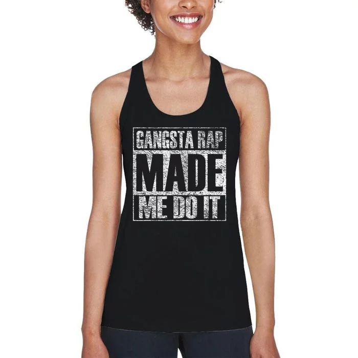 Gangsta Rap Music Made Me Do It Funny Gym Vintage Women's Racerback Tank