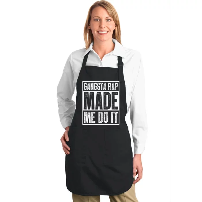 Gangsta Rap Made Me Do It Hiphop Rap Music 80s 90s Party Full-Length Apron With Pocket