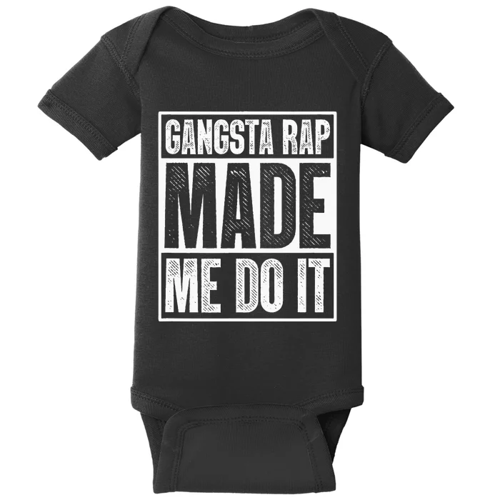 Gangsta Rap Made Me Do It Hiphop Rap Music 80s 90s Party Baby Bodysuit