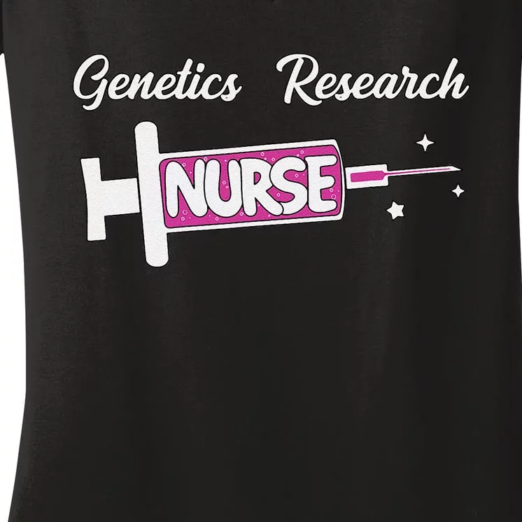 Genetics Research Nurse Cute Genetics Nursing Unit Rn Women's V-Neck T-Shirt