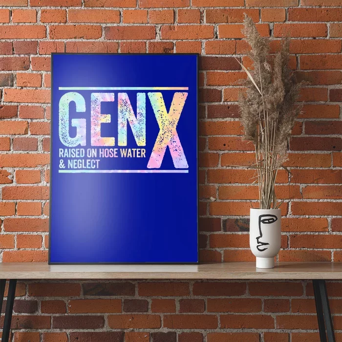 Genx Raised On Hose Water & Neglect Poster