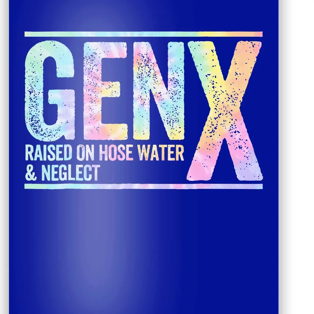 Genx Raised On Hose Water & Neglect Poster