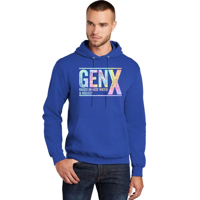 Genx Raised On Hose Water & Neglect Tall Hoodie