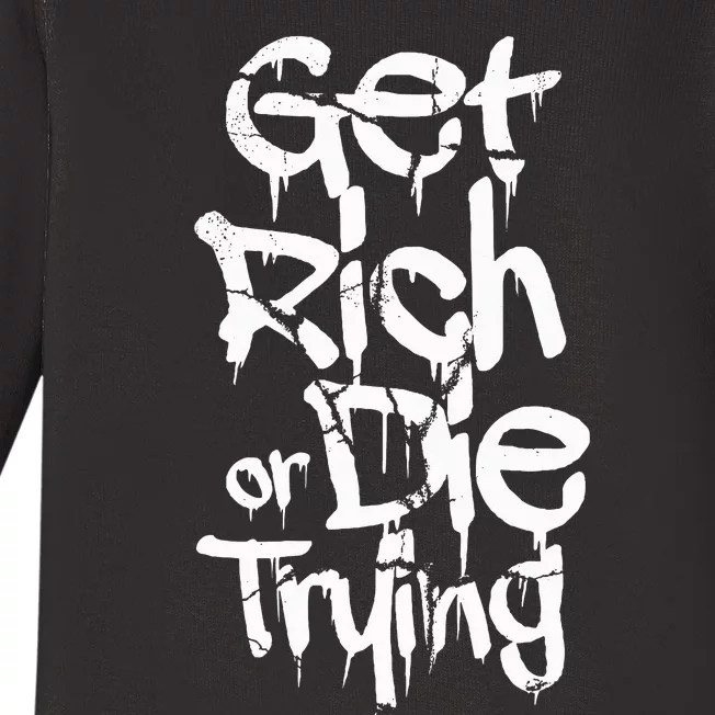 Get Rich Or Die Trying Money Millionaire Cash Miner Trader Baby Long Sleeve Bodysuit