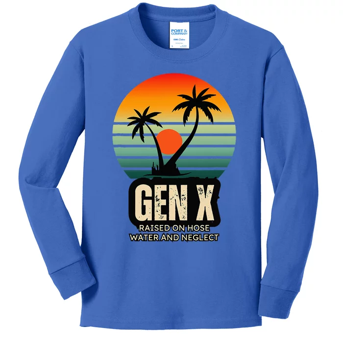 Genx Raised On Hose Water And Neglect Kids Long Sleeve Shirt