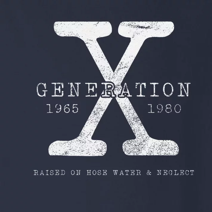 Genx Raised On Hose Water And Neglect Humor Toddler Long Sleeve Shirt