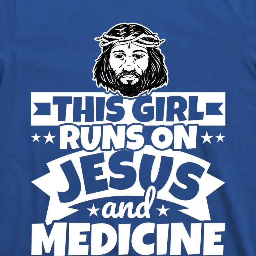 Girl Runs On Jesus And Medicine Cool Gift T-Shirt