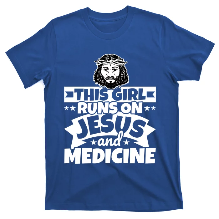 Girl Runs On Jesus And Medicine Cool Gift T-Shirt