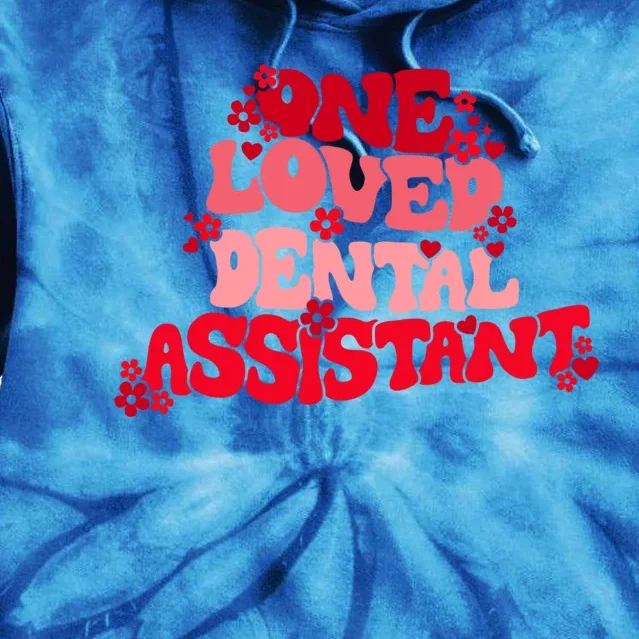 Groovy Retro One Loved Dental Assistant Happy Valentines Day Funny Gift Tie Dye Hoodie