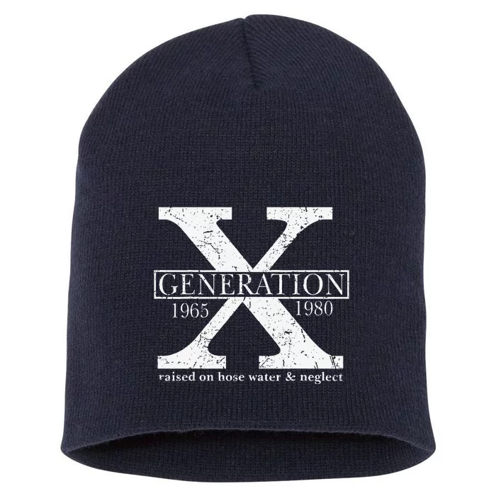 Genx Raised On Hose Water And Neglect Humor Short Acrylic Beanie