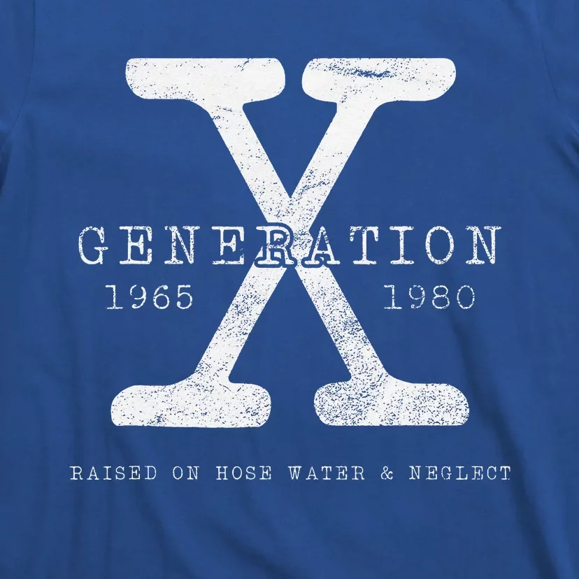 Genx Raised On Hose Water T-Shirt