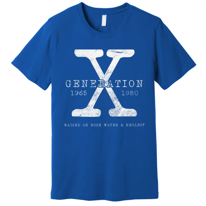 Genx Raised On Hose Water Premium T-Shirt