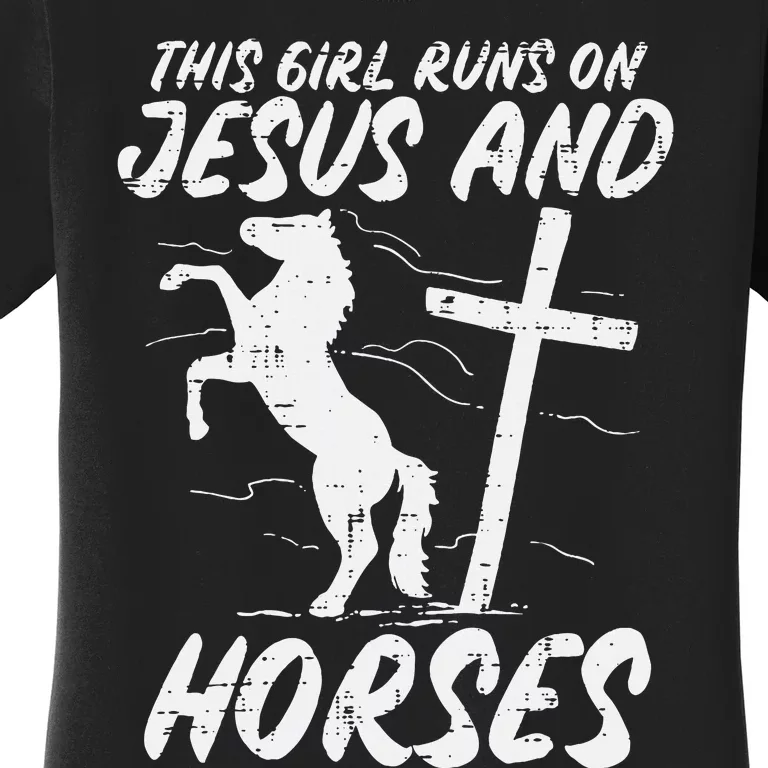 Girl Runs On Jesus And Horses God Christian Women's T-Shirt