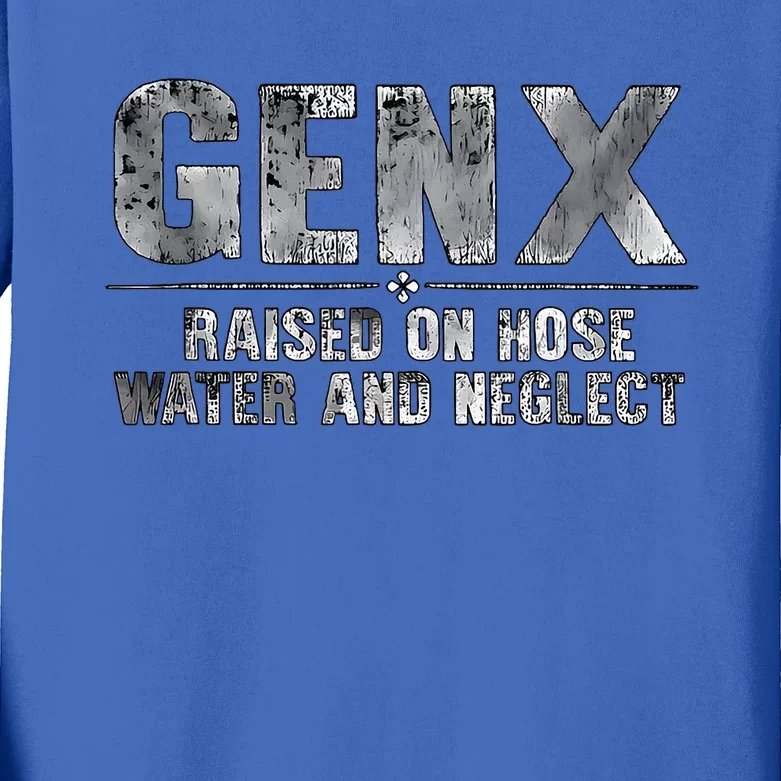 genx raised on hose water and neglect Kids Long Sleeve Shirt