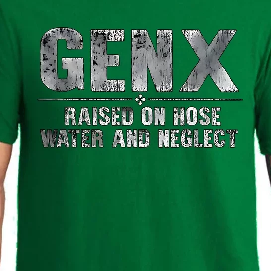 genx raised on hose water and neglect Pajama Set