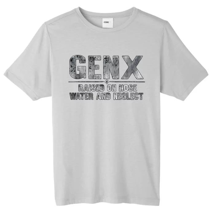 Genx Raised On Hose Water And Neglect ChromaSoft Performance T-Shirt