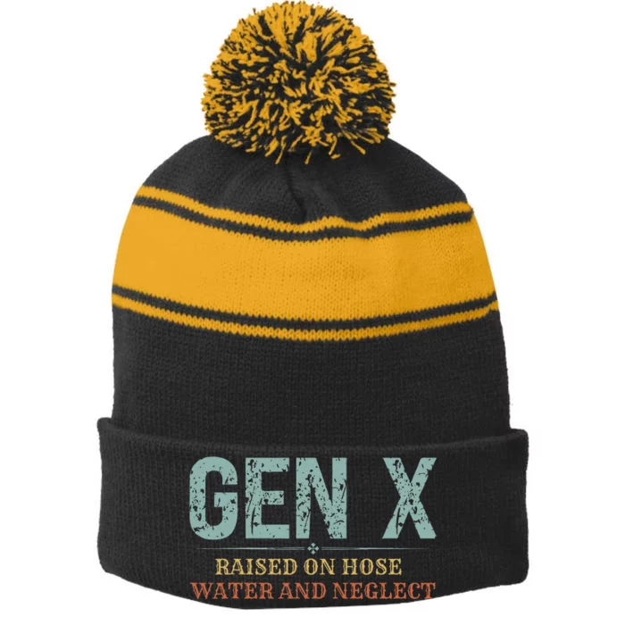 Genx Raised On Hose Water And Neglect Cute Retro Genx True Stripe Pom Pom Beanie