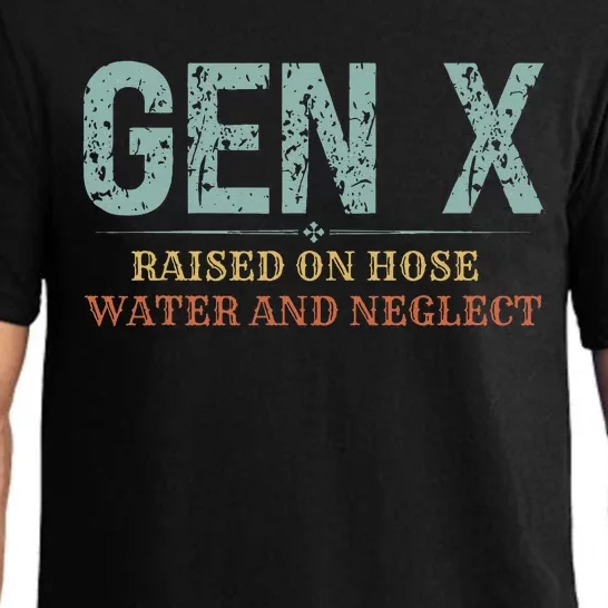 Genx Raised On Hose Water And Neglect Cute Retro Genx True Pajama Set