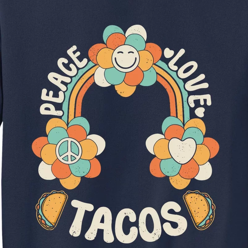 Groovy Rainbow Outfit Mexican Food Lover Peace Love Tacos Sweatshirt