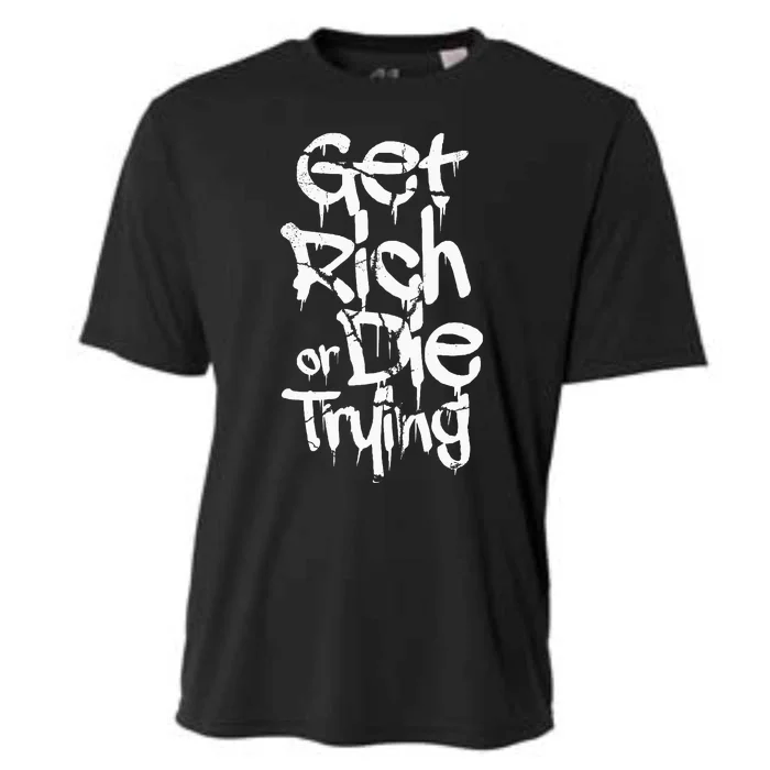 Get Rich Or Die Trying Money Millionaire Cash Miner Trader Cooling Performance Crew T-Shirt