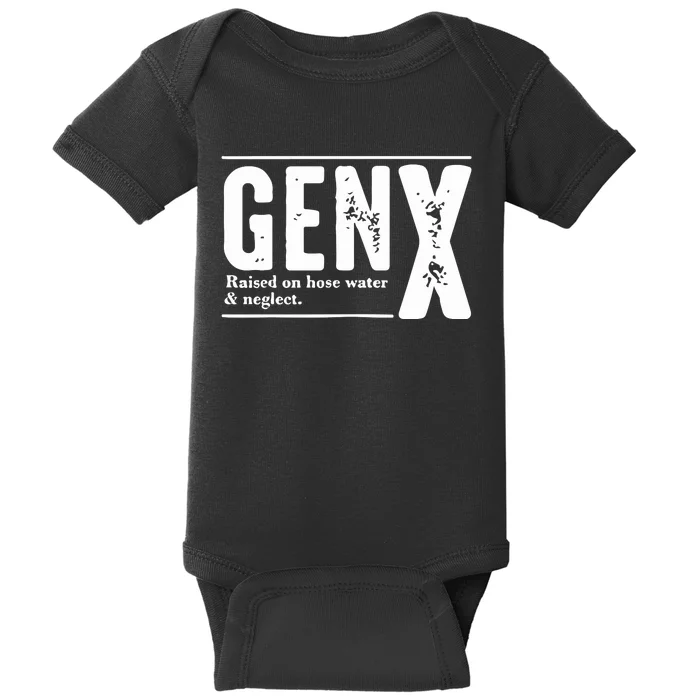 Genx Raised On Hose Water Negleet Baby Bodysuit