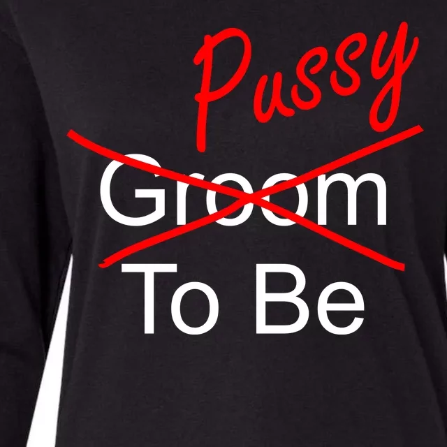 Groom To Be Pussy Womens Cotton Relaxed Long Sleeve T-Shirt