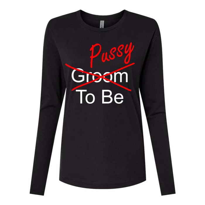 Groom To Be Pussy Womens Cotton Relaxed Long Sleeve T-Shirt