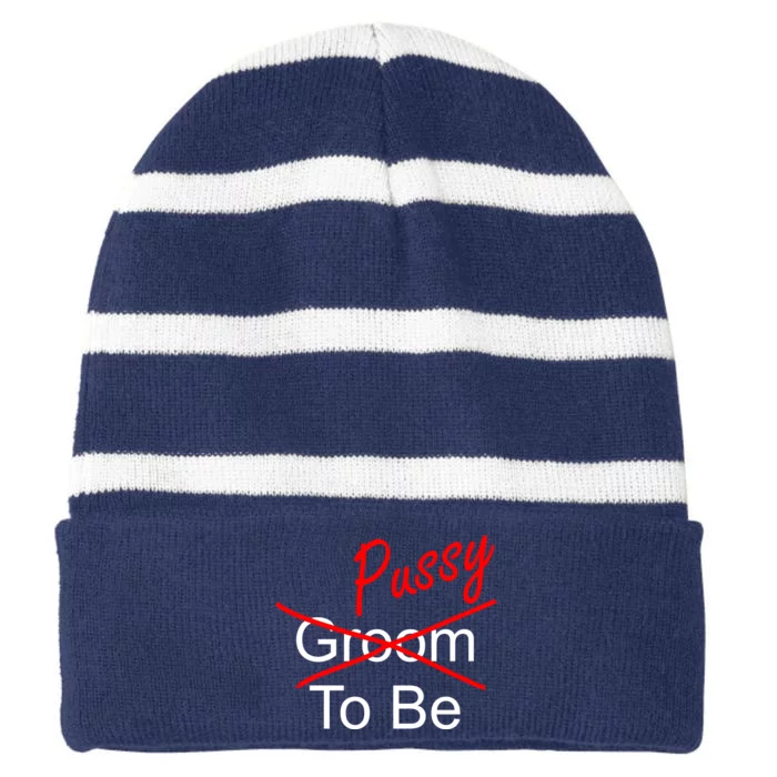 Groom To Be Pussy Striped Beanie with Solid Band