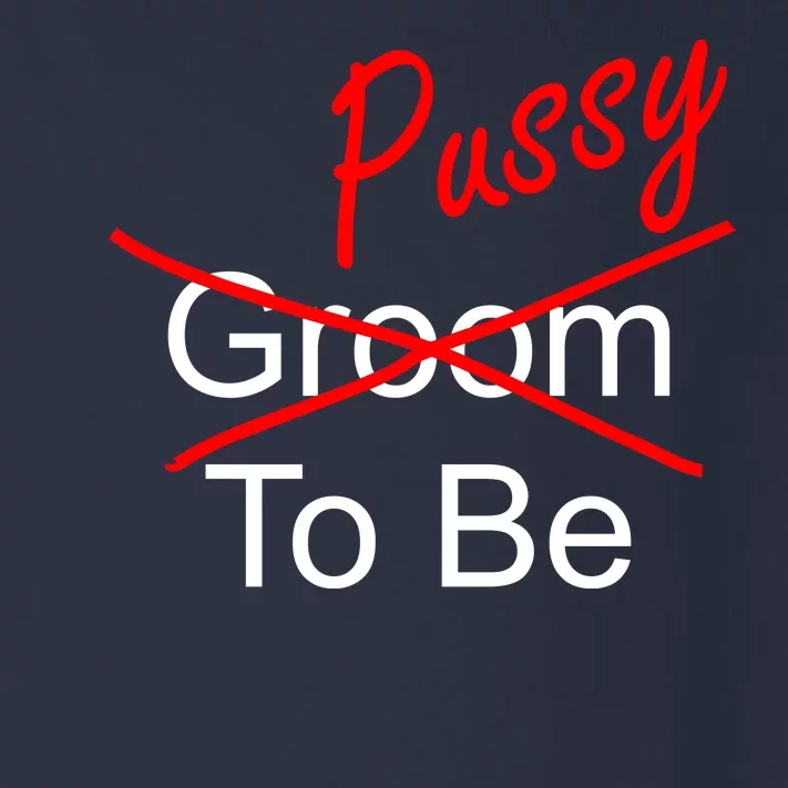 Groom To Be Pussy Toddler Long Sleeve Shirt