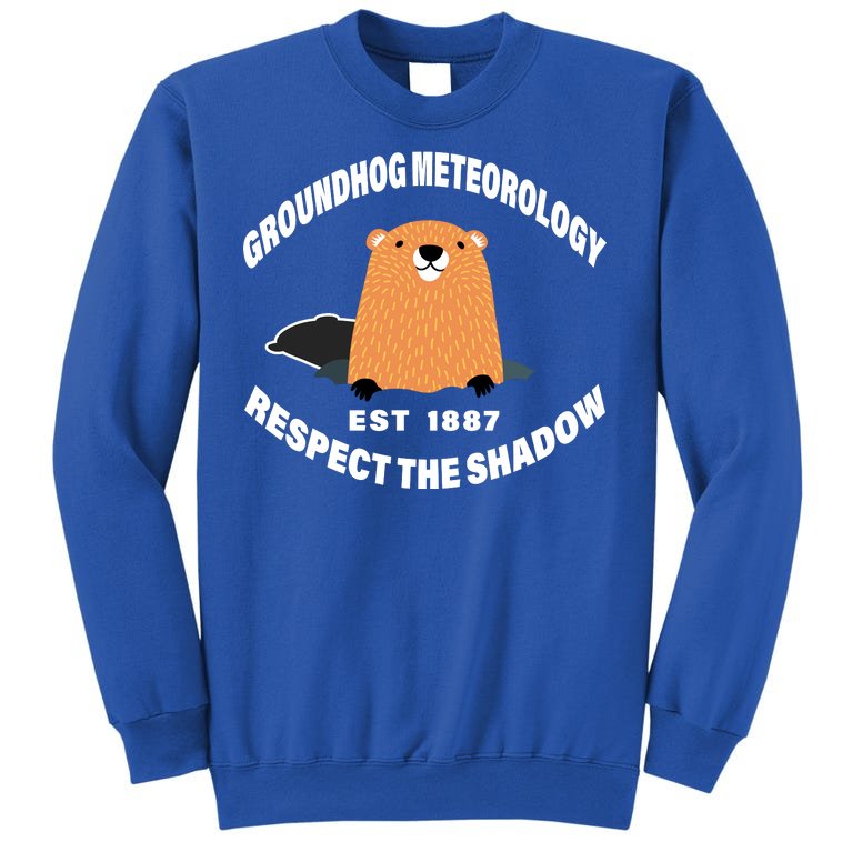 Groundhog Meteorology Respect The Shadow Sweatshirt