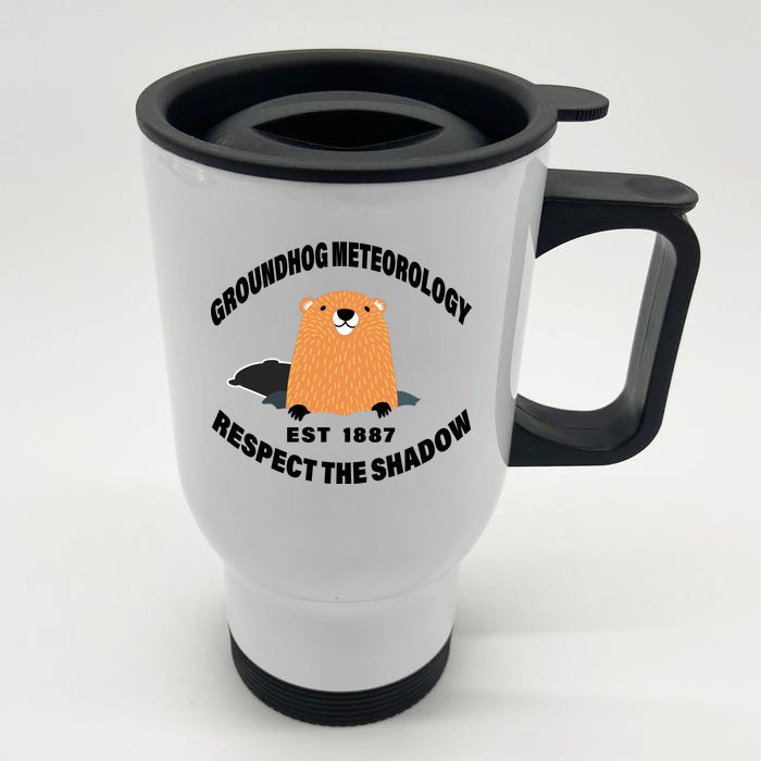 Groundhog Meteorology Respect The Shadow Front & Back Stainless Steel Travel Mug