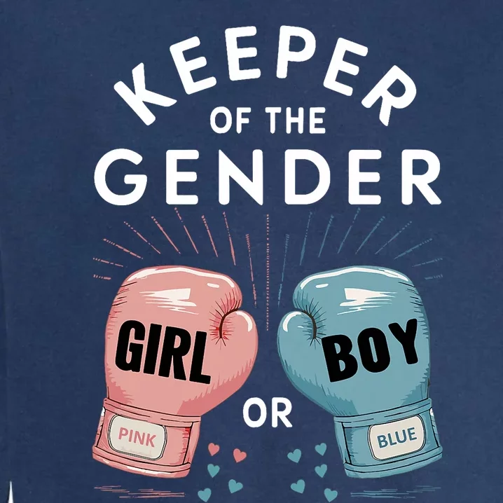 Gender Reveal Party Keeper Of Gender Boxing Garment-Dyed Sweatshirt