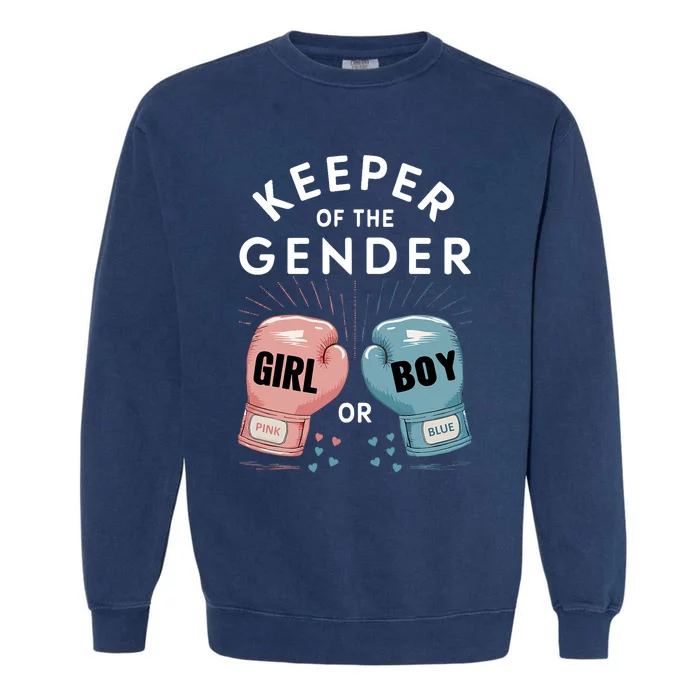 Gender Reveal Party Keeper Of Gender Boxing Garment-Dyed Sweatshirt