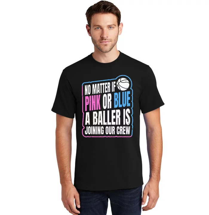 Gender Reveal Party Quote For A Basketball Player Tall T-Shirt