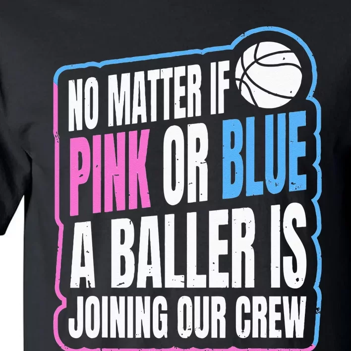 Gender Reveal Party Quote For A Basketball Player Tall T-Shirt