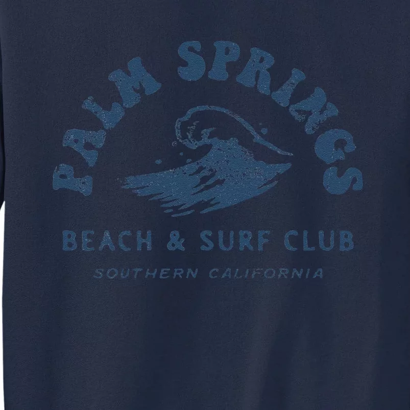 Groovy Retro Palm Springs Beach Surf Club Summer Vacations Tall Sweatshirt