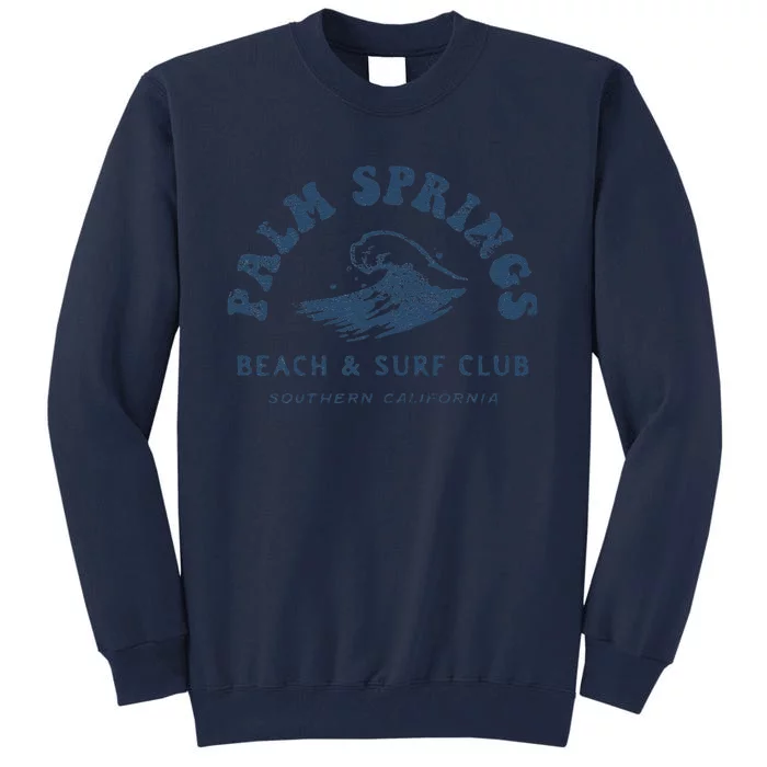 Groovy Retro Palm Springs Beach Surf Club Summer Vacations Tall Sweatshirt