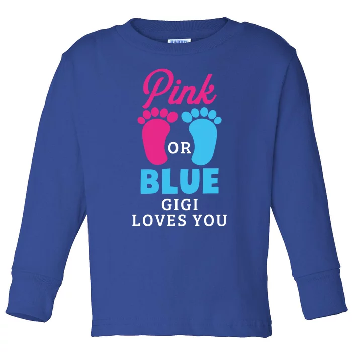 Gender Reveal Pink Or Blue Gigi Loves You Gift Toddler Long Sleeve Shirt