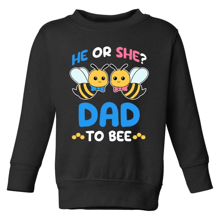 Gender Reveal Party He Or She Dad To Bee Expecting Fathers Toddler Sweatshirt