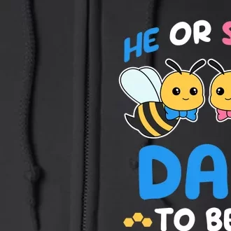 Gender Reveal Party He Or She Dad To Bee Expecting Fathers Full Zip Hoodie