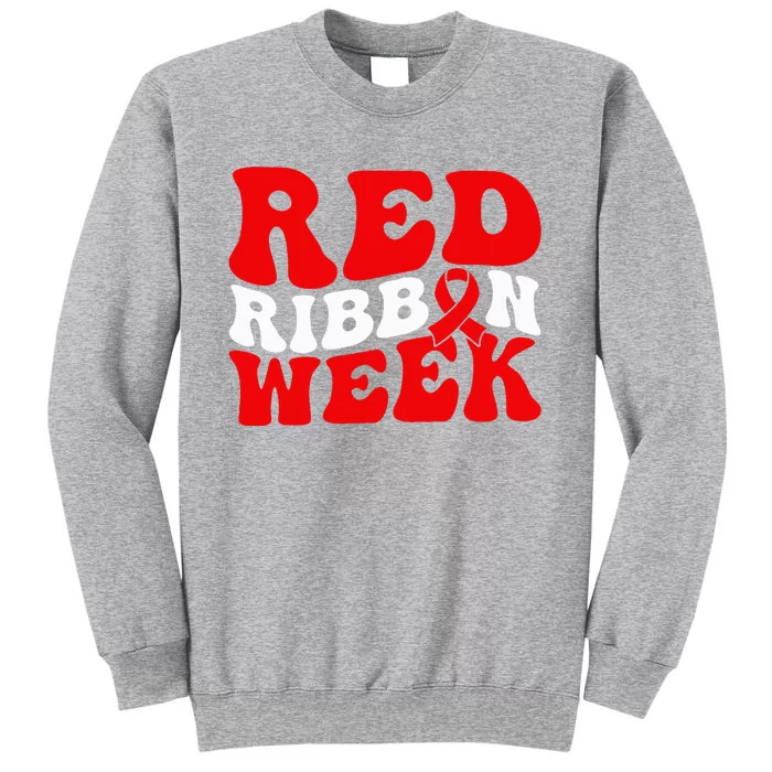 Groovy Red Ribbon Week We Wear Red For Awareness Tall Sweatshirt