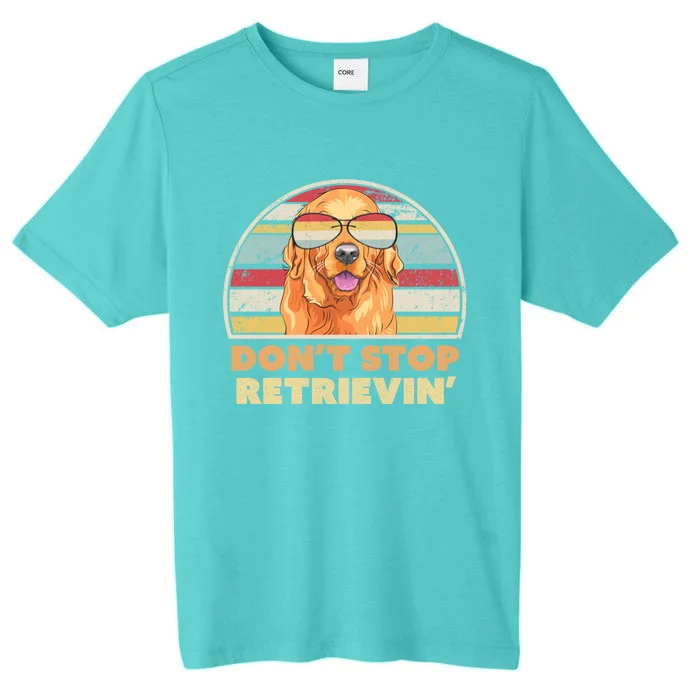 Golden Retriever Retro Dont Stop Retrievin Cool Gift ChromaSoft Performance T-Shirt