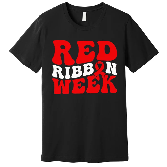 Groovy Red Ribbon Week We Wear Red For Awareness Premium T-Shirt