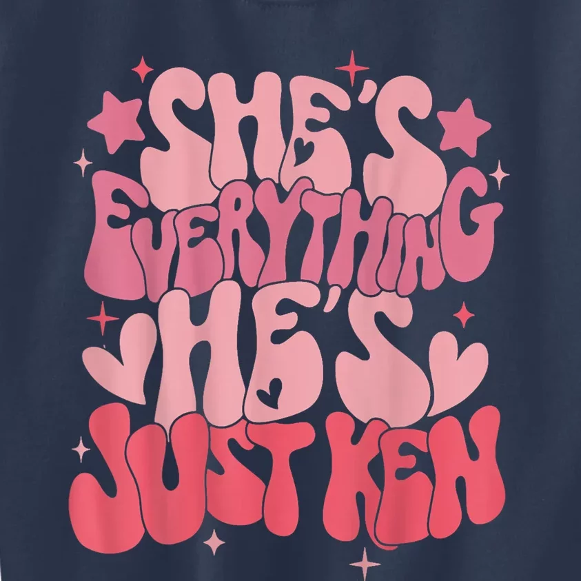 Groovy Retro Shes Everything Hes Just Ken (Word On Back) Kids Sweatshirt