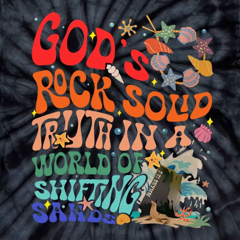 Gods Rock Solid Truth In A World Tie-Dye T-Shirt