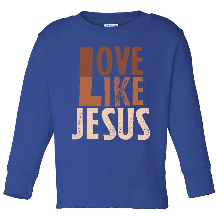 God Religious Sayings Jesus Follower Christian Catholic Toddler Long Sleeve Shirt