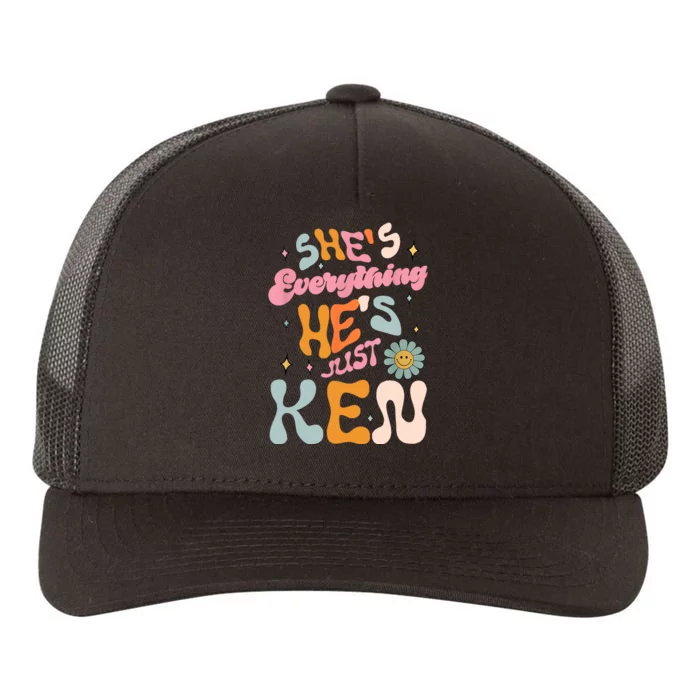 Groovy Retro Shes Everything Hes JustKen Funny Saying Yupoong Adult 5-Panel Trucker Hat